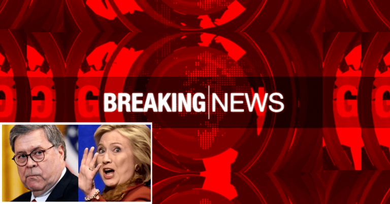 Barr Announces New Clinton Evidence – Drains The Democrat Washington Pigsty