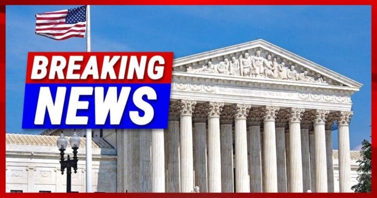 Supreme Court Delivers Biggest Ruling of 2023 – Liberal Holy Grail Buried Once and for All